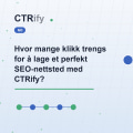 Hvor mange klikk trengs for å lage et perfekt SEO-nettsted med CTRify?