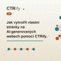 Jak vytvořit vlastní stránky na AI-generovaných webech pomocí CTRify CMS?