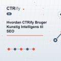 Hvordan CTRify Bruger Kunstig Intelligens til SEO