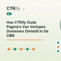 Hoe CTRify Oude Pagina's Van Verlopen Domeinen Omleidt In De CMS