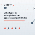 Vilka typer av webbplatser kan genereras med CTRify?