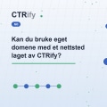 Kan du bruke eget domene med et nettsted laget av CTRify?