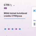 Mitkä toimet kuluttavat credits CTRifyssa