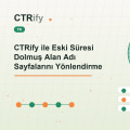 CTRify ile Eski Süresi Dolmuş Alan Adı Sayfalarını Yönlendirme