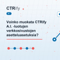 Voinko muokata CTRify A.I. -luotujen verkkosivustojen asetteluasetuksia?