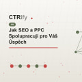 Jak SEO a PPC Spolupracují pro Váš Úspěch