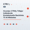 Hvordan CTRify Tilføjer Indledende Kontekstuelle Backlinks Til AI-Websites