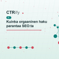 Kuinka orgaaninen haku parantaa SEO:ta