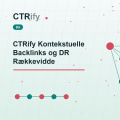 CTRify Kontekstuelle Backlinks og DR Rækkevidde
