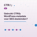 Gebruikt CTRify WordPress-metadata voor SEO-doeleinden?