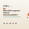 Mitkä SEO-ongelmat liittyvät kaksoissisältöön?