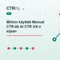 Milloin käyttää Manual CTR:ää AI CTR UX:n sijaan