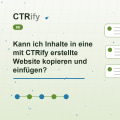 Kann ich Inhalte in eine mit CTRify erstellte Website kopieren und einfügen?