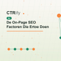 De On-Page SEO Factoren Die Ertoe Doen