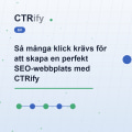 Så många klick krävs för att skapa en perfekt SEO-webbplats med CTRify