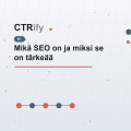 Mikä SEO on ja miksi se on tärkeää
