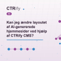 Kan jeg ændre layoutet af AI-genererede hjemmesider ved hjælp af CTRify CMS?