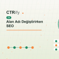 Alan Adı Değiştirirken SEO