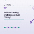 Hvilken kunstig intelligens driver CTRify?