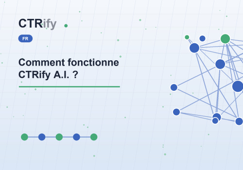 Comment fonctionne CTRify A.I. ?