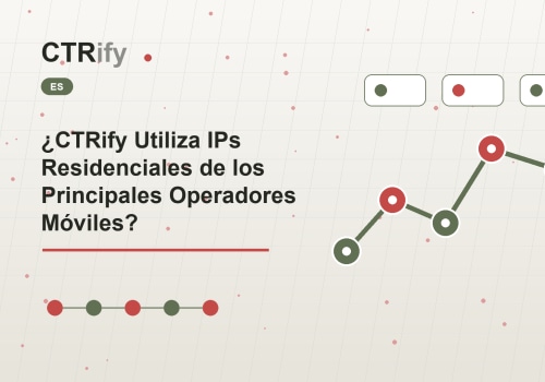 ¿CTRify Utiliza IPs Residenciales de los Principales Operadores Móviles?