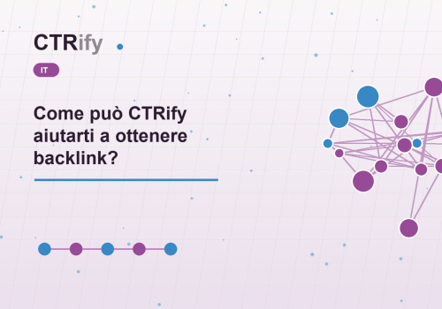 Come può CTRify aiutarti a ottenere backlink?