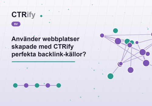 Använder webbplatser skapade med CTRify perfekta backlink-källor?