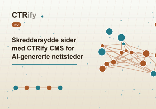 Skreddersydde sider med CTRify CMS for AI-genererte nettsteder