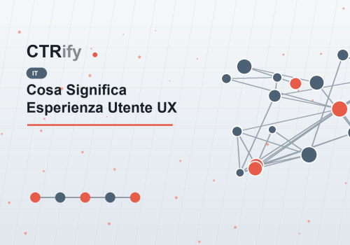 Cosa Significa Esperienza Utente UX