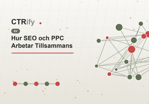 Hur SEO och PPC Arbetar Tillsammans