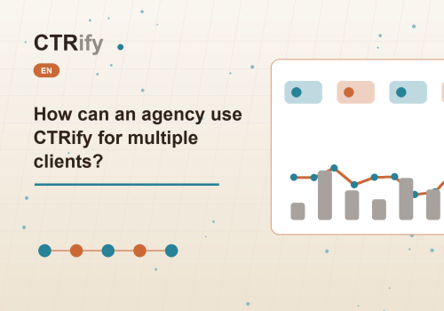 How can an agency use CTRify for multiple clients?