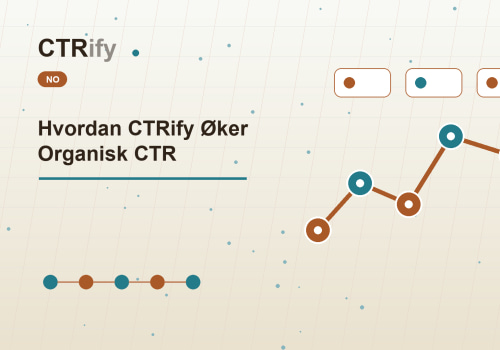Hvordan CTRify Øker Organisk CTR