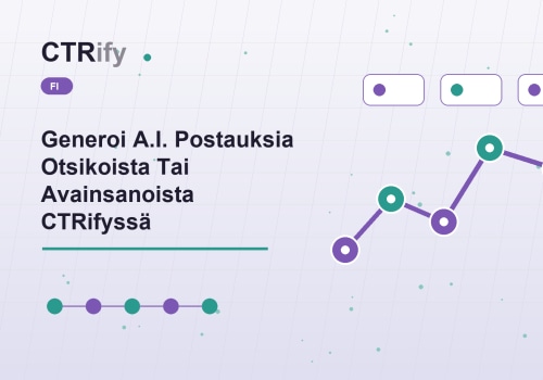 Generoi A.I. Postauksia Otsikoista Tai Avainsanoista CTRifyssä