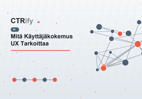 Mitä Käyttäjäkokemus UX Tarkoittaa
