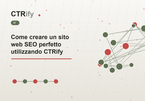 Come creare un sito web SEO perfetto utilizzando CTRify