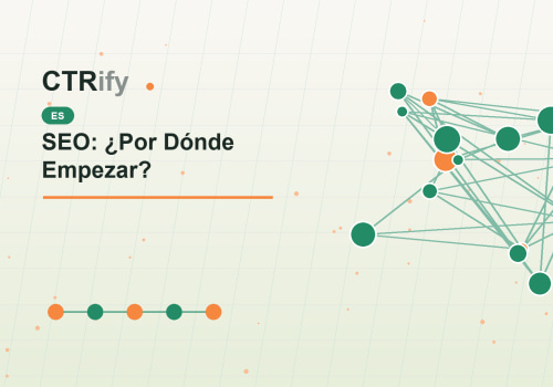 SEO: ¿Por Dónde Empezar?