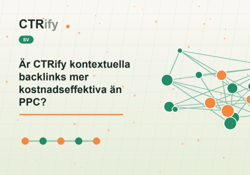 Är CTRify kontextuella backlinks mer kostnadseffektiva än PPC?