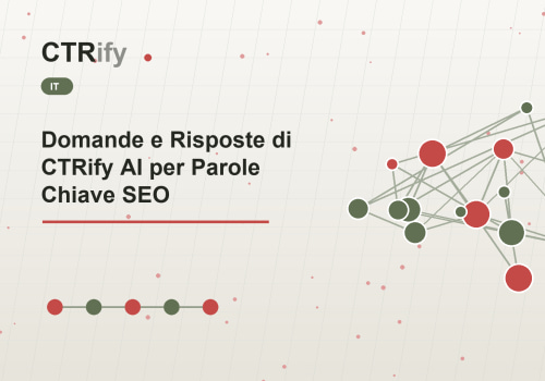Domande e Risposte di CTRify AI per Parole Chiave SEO