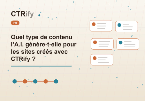 Quel type de contenu l’A.I. génère-t-elle pour les sites créés avec CTRify ?