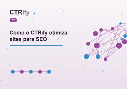 Como o CTRify otimiza sites para SEO