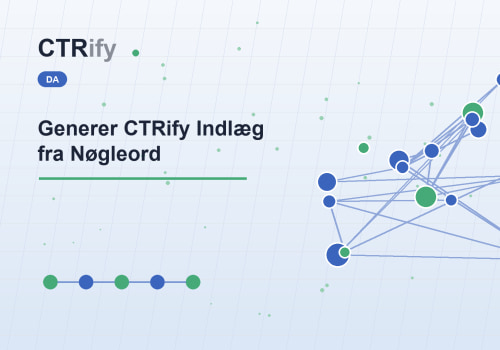 Generer CTRify Indlæg fra Nøgleord