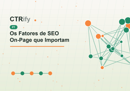 Os Fatores de SEO On-Page que Importam