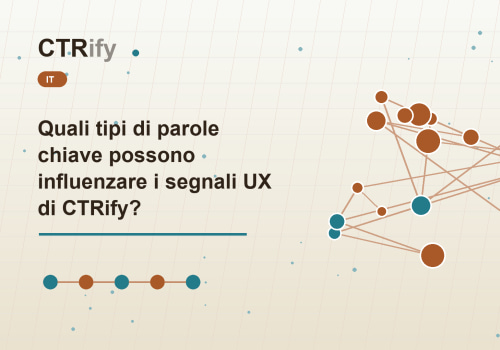 Quali tipi di parole chiave possono influenzare i segnali UX di CTRify?