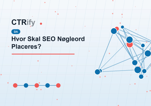 Hvor Skal SEO Nøgleord Placeres?