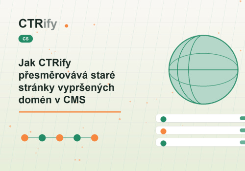 Jak CTRify přesměrovává staré stránky vypršených domén v CMS