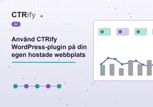 Använd CTRify WordPress-plugin på din egen hostade webbplats