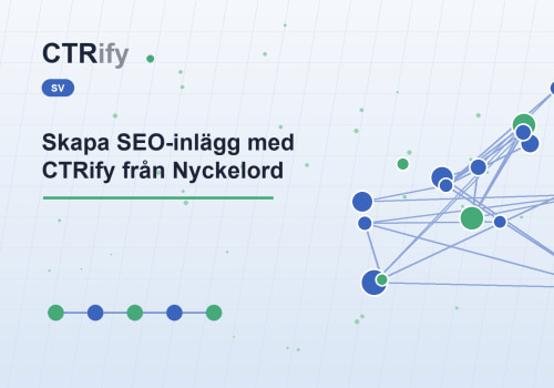 Skapa SEO-inlägg med CTRify från Nyckelord