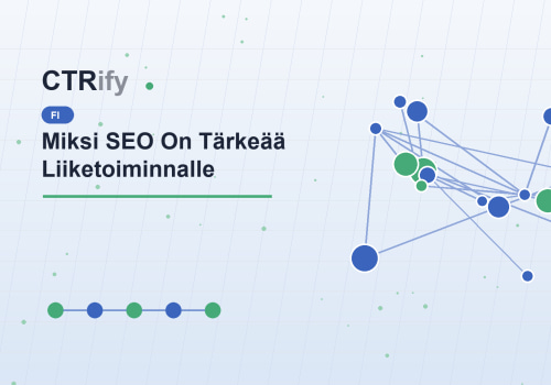 Miksi SEO On Tärkeää Liiketoiminnalle