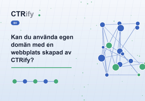 Kan du använda egen domän med en webbplats skapad av CTRify?