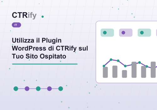 Utilizza il Plugin WordPress di CTRify sul Tuo Sito Ospitato